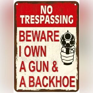 ☀️NEW Funny Warning I Have a Gun and Backhoe Metal Tin Sign